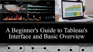 Tableau 101 || A Beginner's Guide to Tableau's Interface and Basic Overview