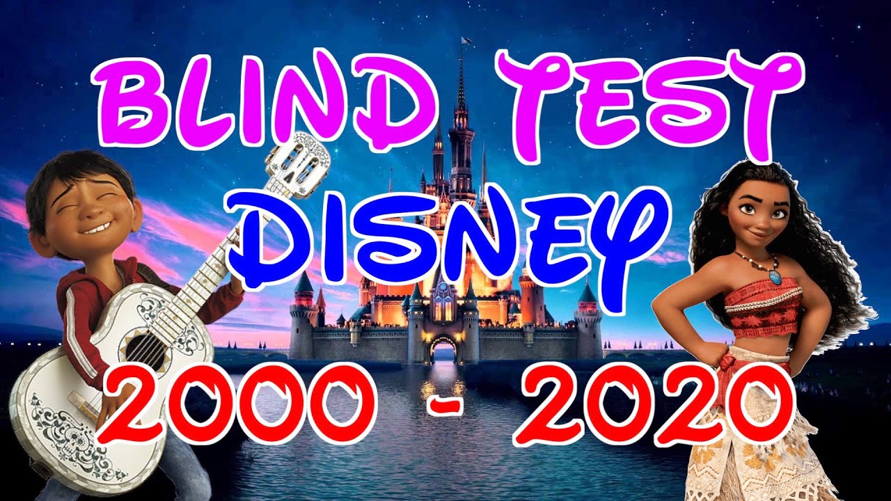 BLIND TEST DISNEY 2000-2020 (40 EXTRAITS)