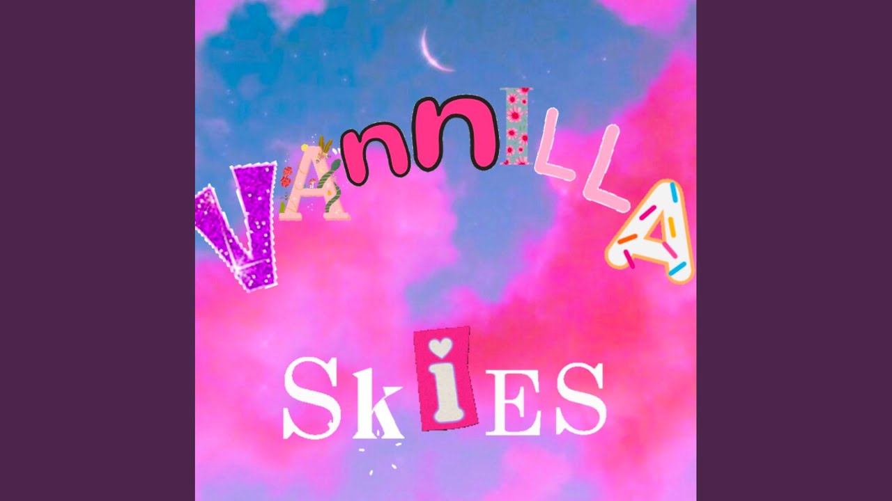 Vanilla Skies