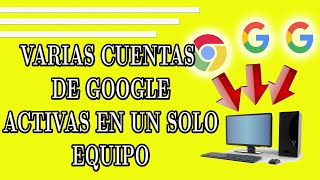VARIAS CUENTAS DE GOOGLE EN UN SOLO EQUIPO U ORDENADOR screenshot 5