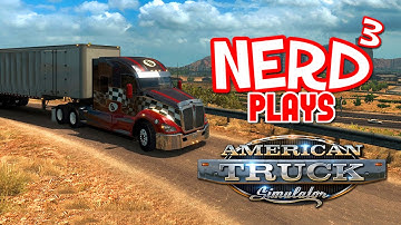 Nerd³ Plays... American Truck Simulator - Desert Bus 2