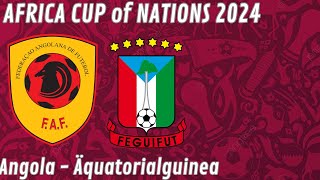 Africa Cup of Nations 2024 : Spiel 13 : Gruppe A : Angola - Äquatorialguinea