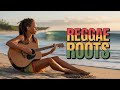REGGAE ROOTS 🌊🔥 Feel the Vibes (Deep Chill Mix 2026)