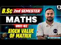 B.Sc 2nd Semester Maths Unit-2nd Eigen Vectors of Matrix Lec-02 || B.Sc 2nd Semester Unit-2nd Maths