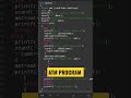 ATM PROGRAM IN C LANGUAGE #short #shortfeed #short #shorts