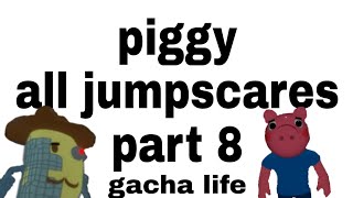 Piggy all jumpscares part 8 mr.p,bunny and doggy ghost + george(support) gacha life