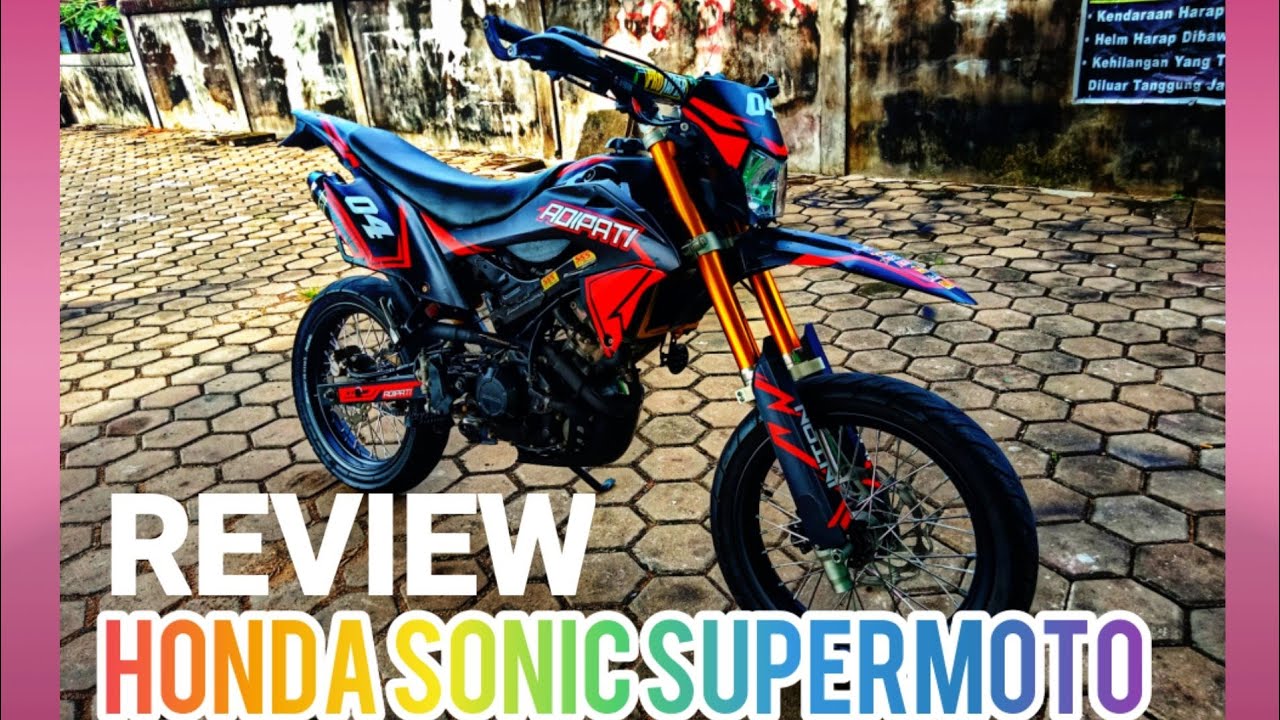 REVIEW HONDA SONIC MODIFIKASI SUPERMOTO YouTube