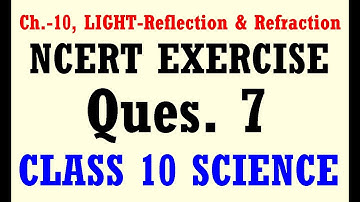 ncert light exercise Question 7 | Class 10 Science | CBSE | emasterji - MKJ Sir