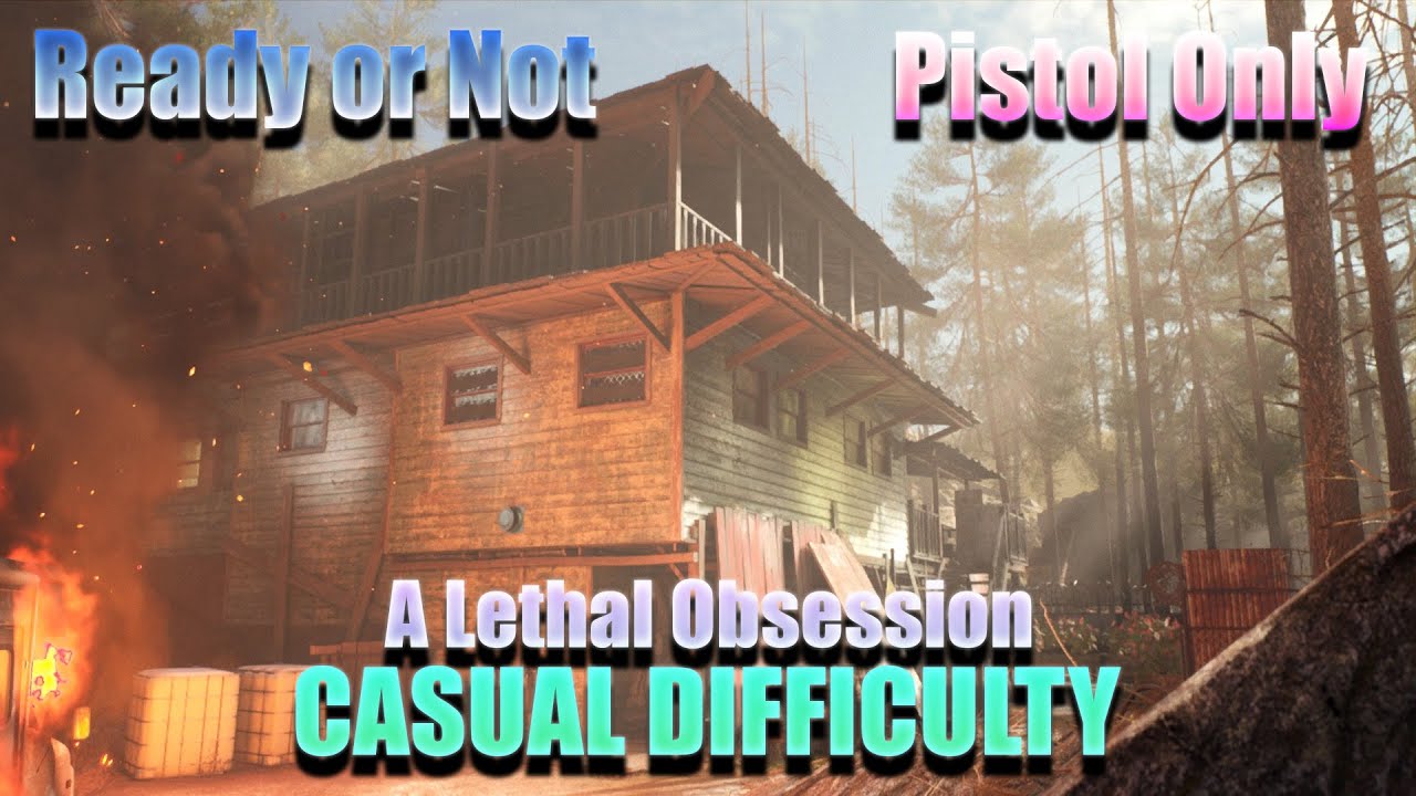 [Ready or Not] A Lethal Obsession SOLO (CASUAL) Pistol Only