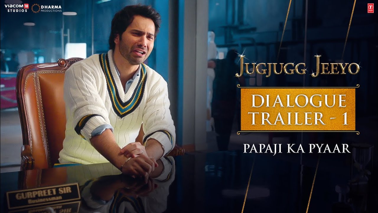 Dialogue Trailer 1 - Papaji ka pyaar | JugJugg Jeeyo | Varun D, Kiara A, Anil K, Neetu K | Raj M