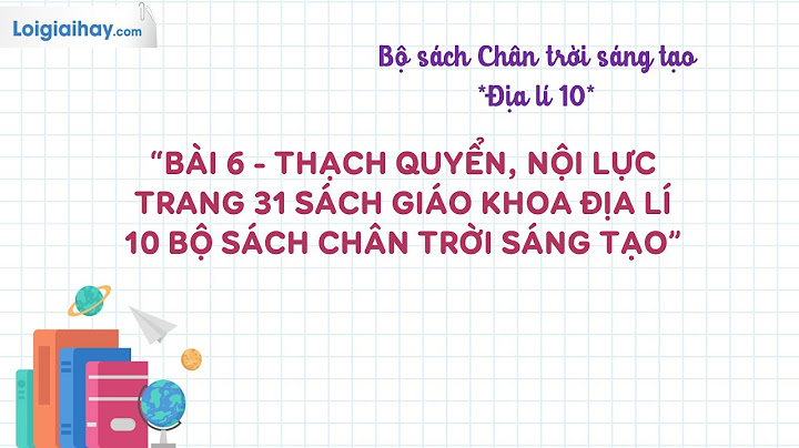 Bài tập trắc nghiệm địa lý 10 bài 6 năm 2024