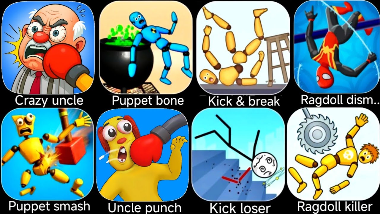 Crazy uncle punch,Puppet bone,Kick and break,Ragdoll dismount,Puppet smash,Annoying uncle punch.