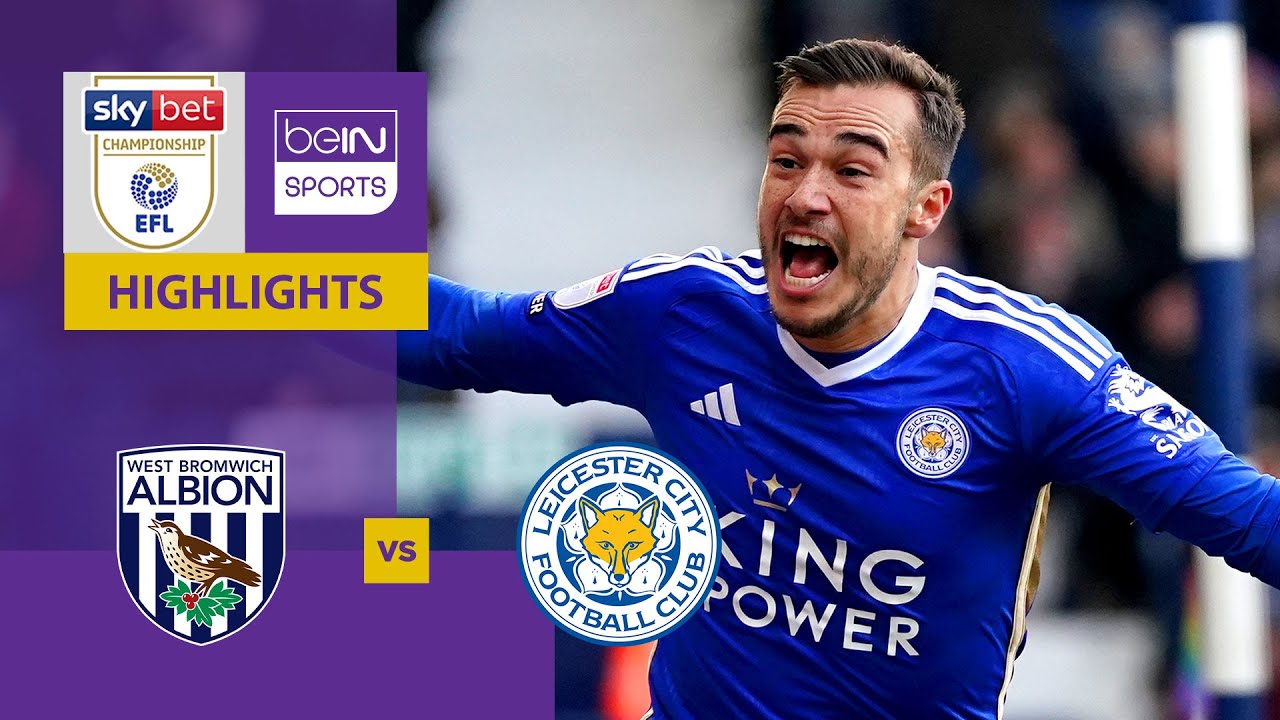 West Bromwich Albion v Leicester City | EFL Championship 23/24 Match Highlights