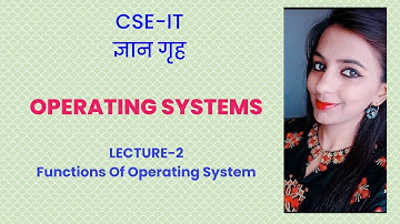 Lec 2 Functions of Operating System   By-Sonika Bhatnagar