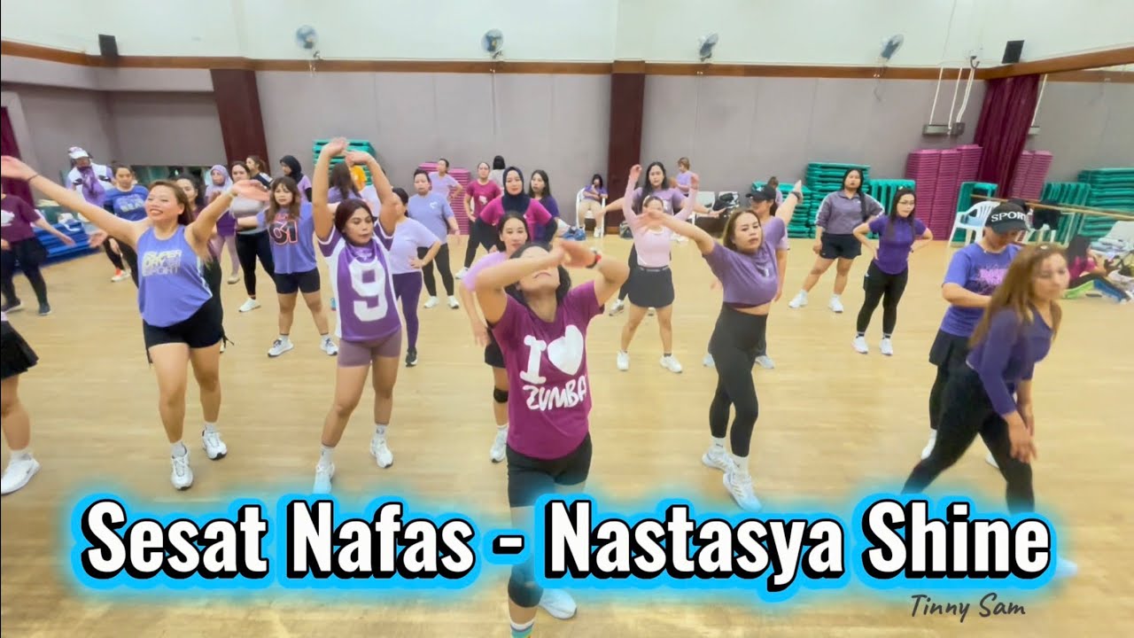 SESAT NAFAS - NASTASYA SHINE - ZUMBA BMI HK - TINNY SAM