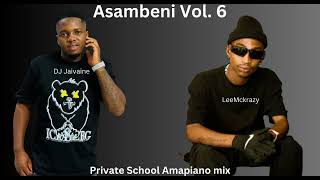 PRIVATE SCHOOL AMAPIANO mix (DJ Jaivane, LeeMckrazy, Muziqal Tone, Amu x Kappie, Sinny Man'Que)