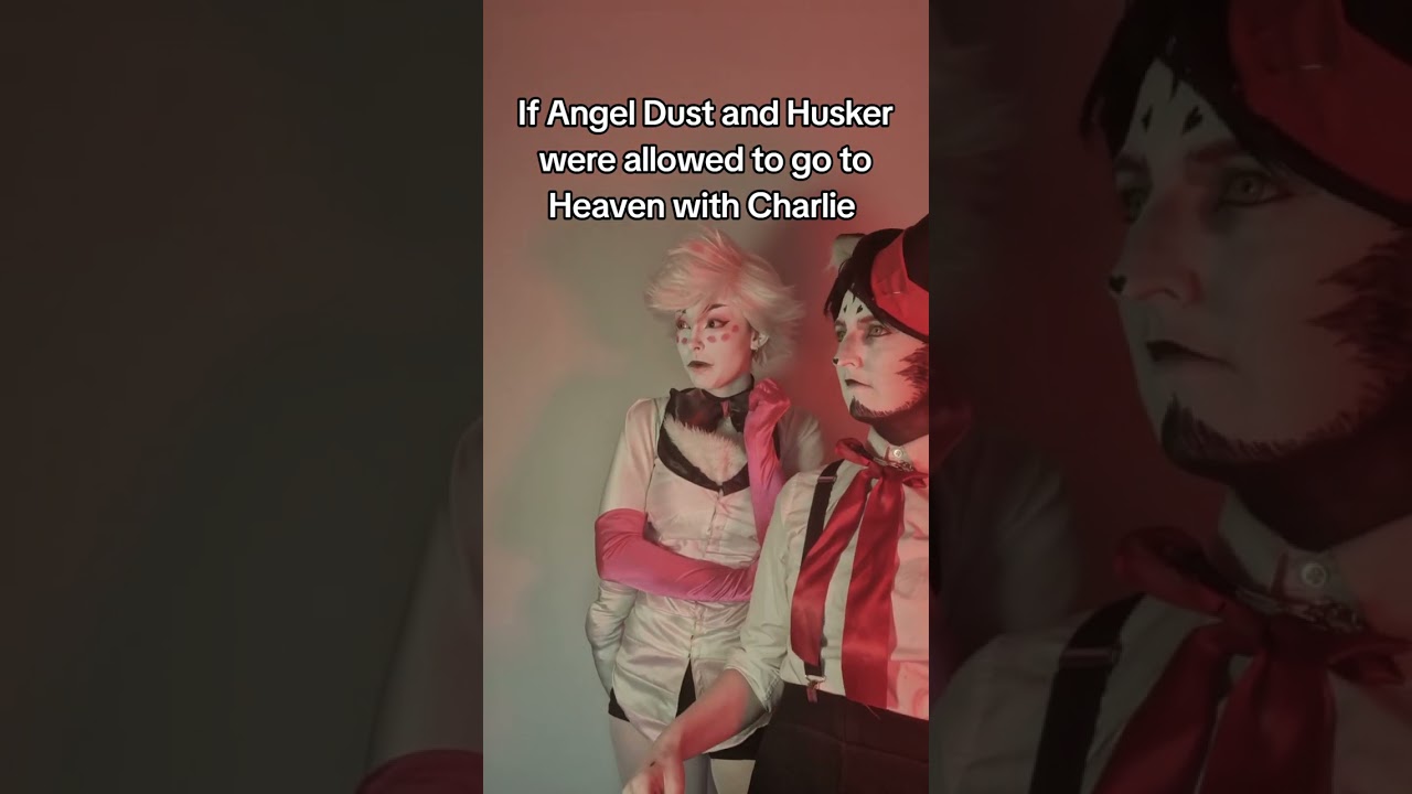 If Husk and Angel were able to go to Heaven with Charlie Part 2 Hazbin Hotel in Real Life