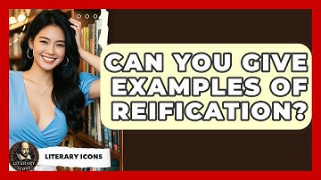 Can You Give Examples Of Reification? - Literary Icons