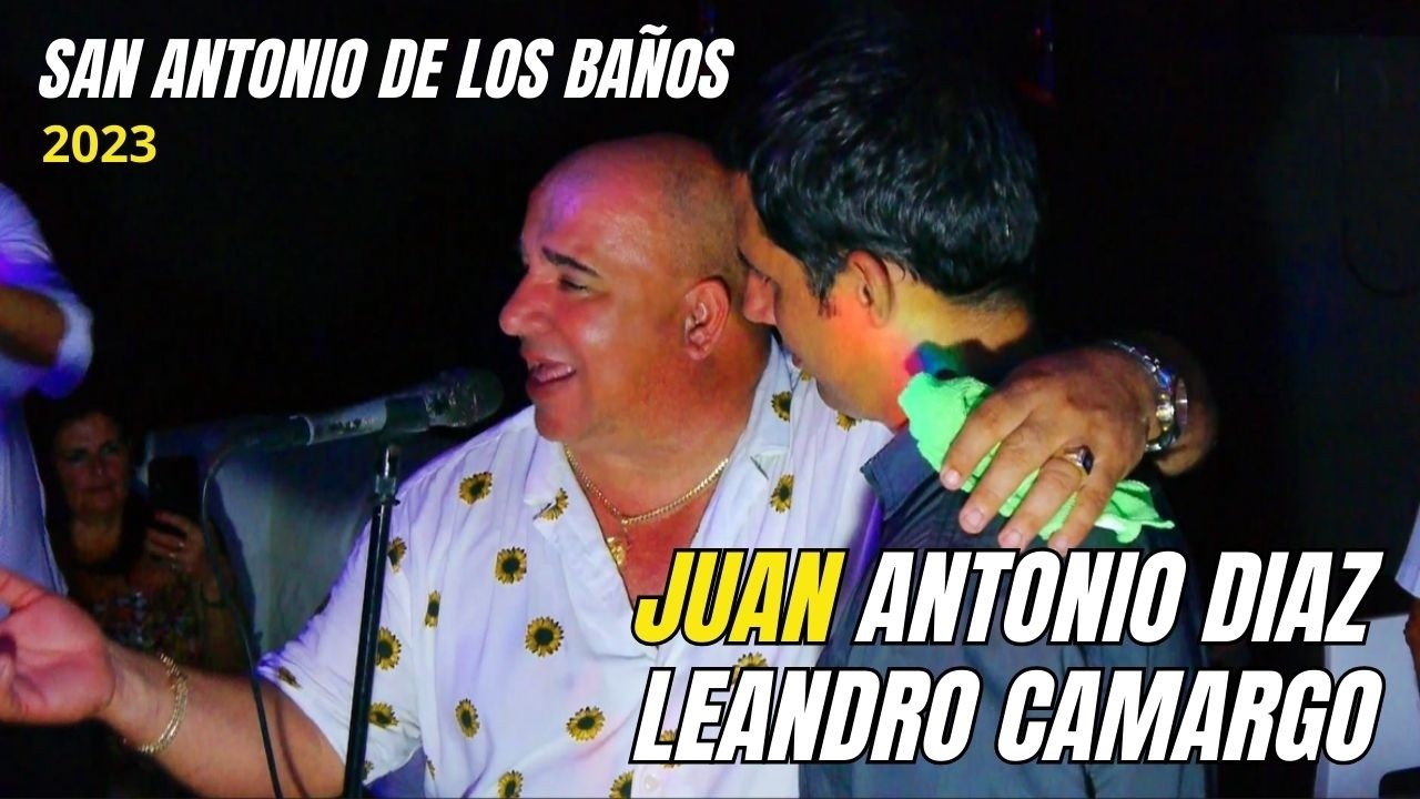 Juan Antonio Díaz y Leandro Camargo - San Antonio de los Baños 2023