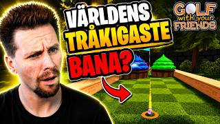 VÄRLDENS TRÅKIGASTE (?) BANA I GOLF WITH YOUR FRIENDS MED UFOSXM