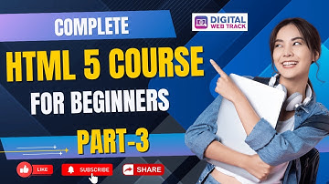 HTML Tutorial Part -3 | HTML for beginners | Digital Web Track #html5