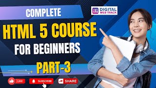 HTML Tutorial Part -3 | HTML for beginners | Digital Web Track #html5