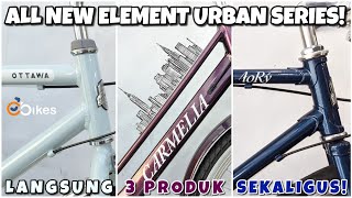 VINTAGE CLASSIC DESIGN! NEW RELEASE ELEMENT URBAN SERIES 'TORY, OTTAWA & CARMELIA'!