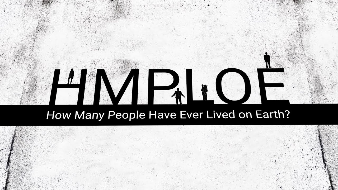 How Many People Have Ever Lived On Earth YouTube how-many-people-have-ever-lived-on-earth-youtube