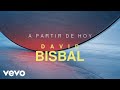 David Bisbal, Sebastián Yatra - A Partir De Hoy (Lyric Video)
