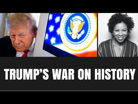What’s Behind Trump’s URGENT PUSH to Rewrite American History?
