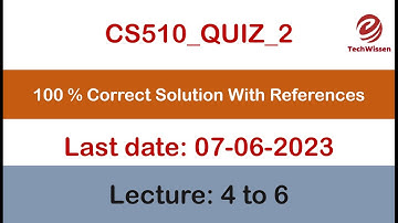CS 510 quiz 2 solution| 2023| etechwissen