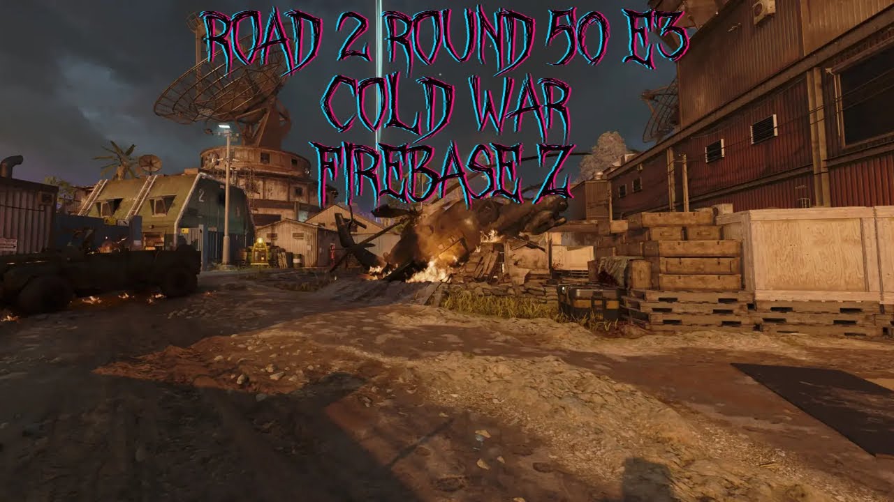 Road 2 Round 50 E3 - Cold War Zombies E2 FireBase Z - No Commentary