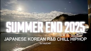 SUMMER END 2025 [JAPANESE KOREAN R&B CHILL HIPHOP]