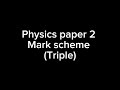 Physics Paper 2 Unofficial Mark scheme