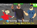 Breaking the rules is the last thing youll ever do  baldis basics mod