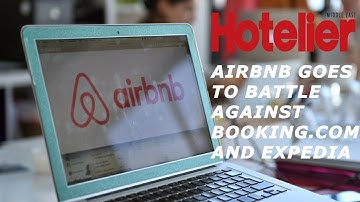Airbnb Goes to Battle against Booking.com and Expedia