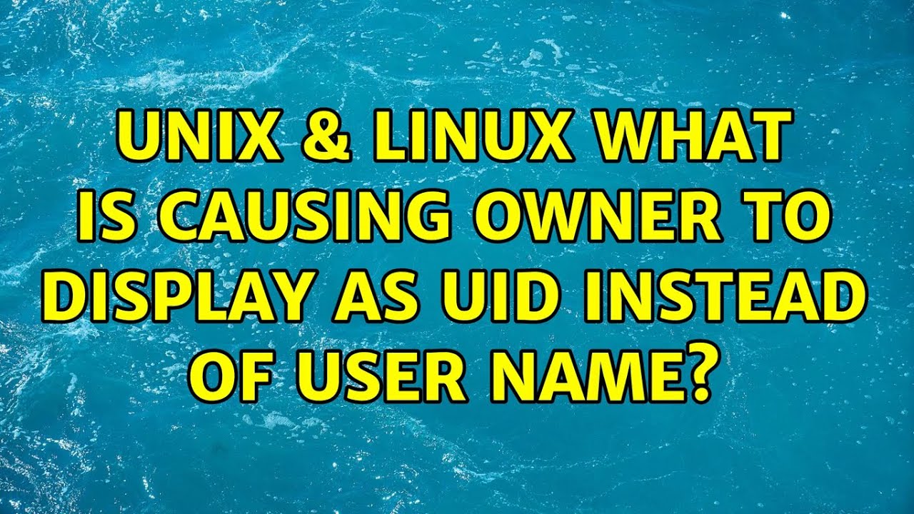 Unix & Linux: What is causing owner to display as UID instead of user ...