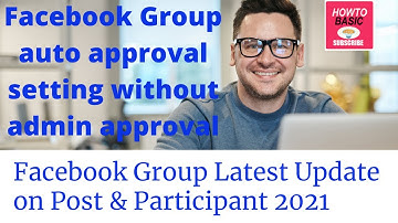 facebook group new update 2021, facebook group admin assist, facebook group admin tools and settings