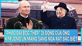 Toàn cảnh thế giới: “Pháo đài bọc thép” di động của ông Kim Jong Un mang sang Nga rất đặc biệt