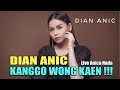 KANGGO WONG KAEN _ DIAN ANIC | LIVE BINTANG ( Bincang & Tembang ) Bareng Dian Anic 18 Februari 2021