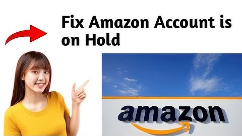How to Fix Amazon Account is on Hold 2025