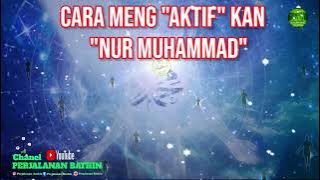 Cara Mengaktifkan Nur Muhammad didalam Diri manusia