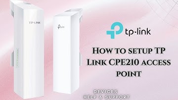 Step-by-Step guide to setup the TP Link CPE210 | TP Link CPE210 Access point mode setup