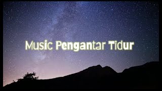 Music Instrumental pengantar tidur [ No Copyright ]