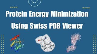 Protein Energy Minimization Using Swiss PDB Viewer