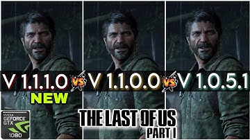 The Last of Us Part I | Patch Version (V 1.1.1.0 vs V 1.1.0.0 vs 1.0.5.1) | GTX 1080