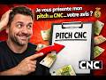 Je vous présente mon pitch au CNC… votre avis ?