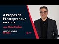 A propos de lentrepreneur en vous