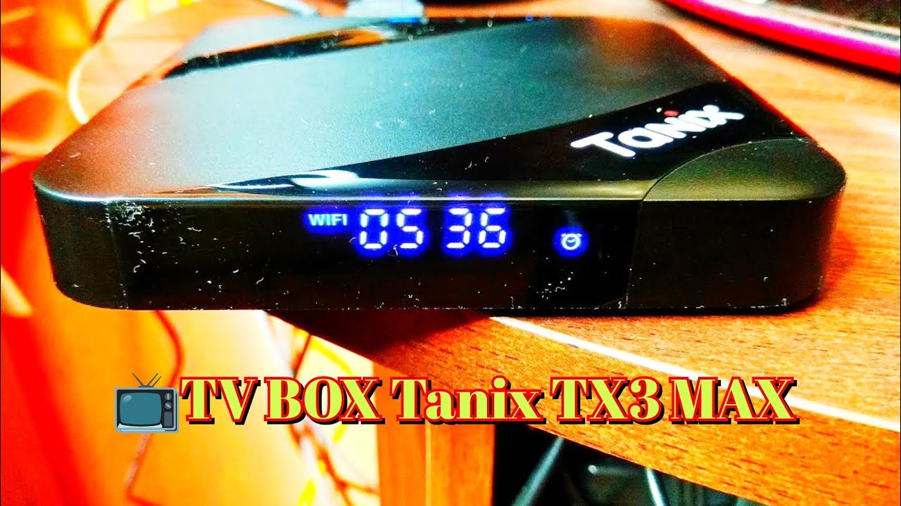 📺TV BOX Tanix TX3 MAX