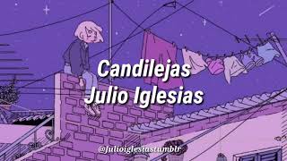 Video thumbnail of "Candilejas 💫 (Letras) • Julio Iglesias"